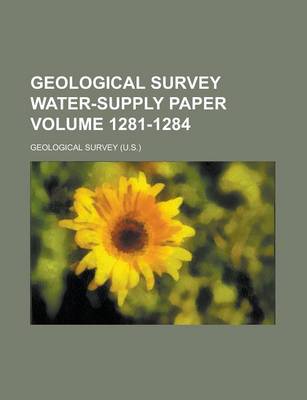 Book cover for Geological Survey Water-Supply Paper Volume 1281-1284