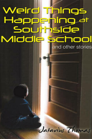 Cover of Weird Things Happening at Southside Middle School