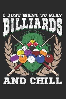 Book cover for I Just want to Play Billiards and Chill