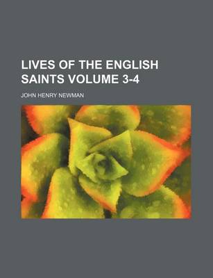 Book cover for Lives of the English Saints Volume 3-4