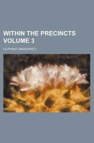 Cover of Within the Precincts Volume 3