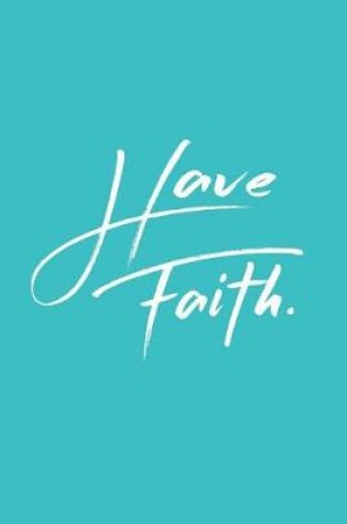 Cover of Have Faith Journal