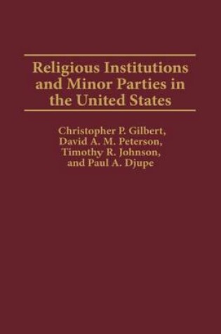 Cover of Religious Institutions and Minor Parties in the United States