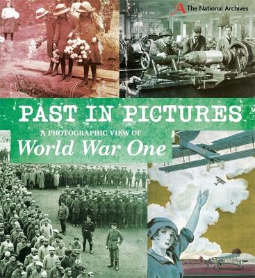 Book cover for Past in Pictures: A Photographic View of World War One