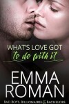 Book cover for What's Love Got To Do With It