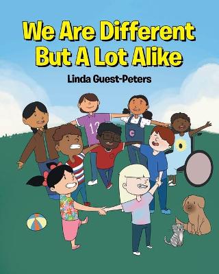 Book cover for We Are Different But A Lot Alike