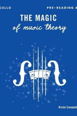 Cover of The Magic of Music Theory Pre-Reading A - Cello