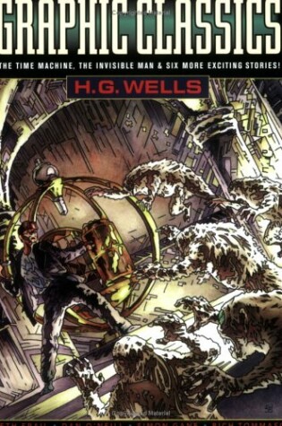 Cover of Graphic Classics Volume 3: H. G. Wells (2nd Edition)