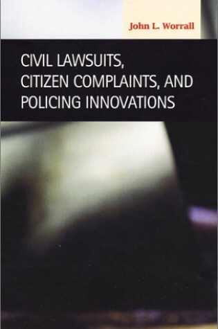 Cover of Civil Lawsuits, Citizen Complaints, and Policing Innovations