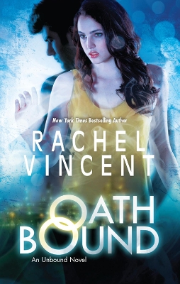 Oath Bound by Rachel Vincent
