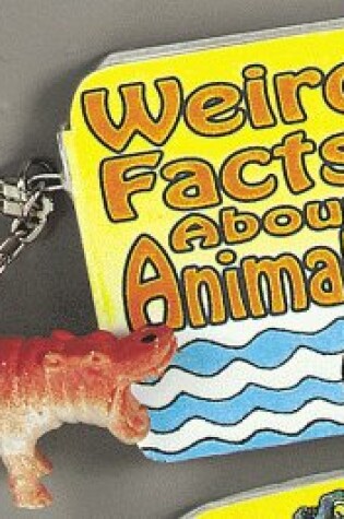 Cover of Weird Facts about Animals