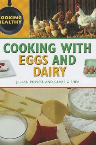 Cover of Cooking with Eggs and Dairy