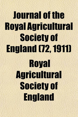 Book cover for Journal of the Royal Agricultural Society of England (72, 1911)