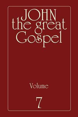 Book cover for John the Great Gospel - Volume 7