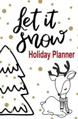 Cover of Let it Snow Holiday Planner