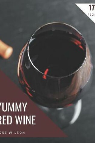 Cover of 175 Yummy Red Wine Recipes