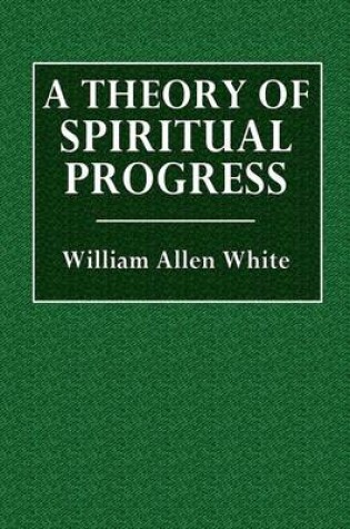 Cover of A Theory of Spiritual Progress