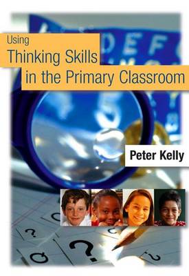 Book cover for Using Thinking Skills in the Primary Classroom