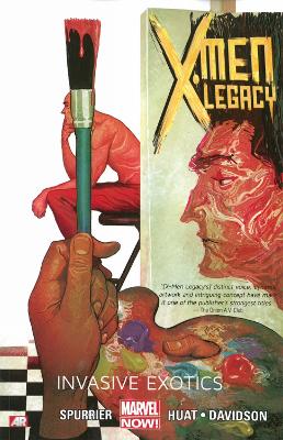 Book cover for X-men Legacy Volume 2: Invasive Exotics (marvel Now)