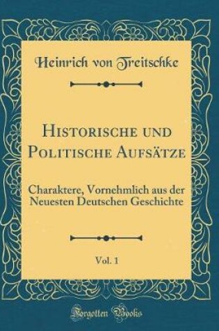Cover of Historische Und Politische Aufsatze, Vol. 1