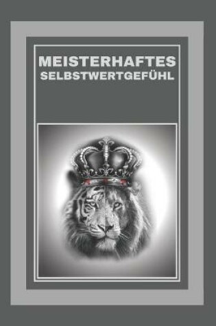 Cover of Meisterhaftes Selbstwertgefuhl