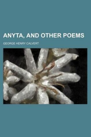 Cover of Anyta, and Other Poems