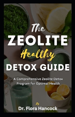 Book cover for The Zeolite Healthy Detox Guide