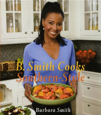 Book cover for B. Smith Cooks Southern-Style