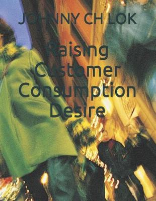 Book cover for Raising Customer Consumption Desire