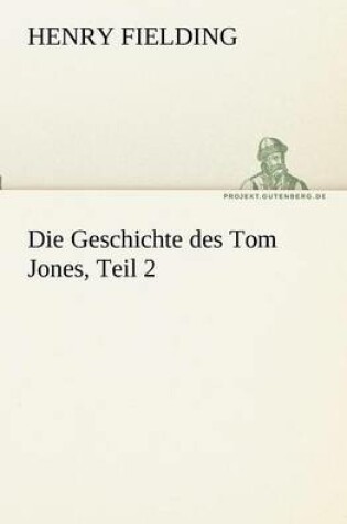 Cover of Die Geschichte Des Tom Jones, Teil 2