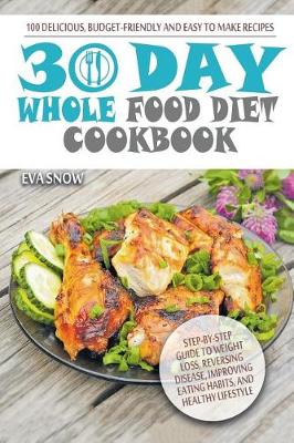 Book cover for Whole Food 30-Day Diet Cookbook