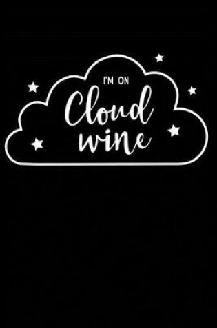 Cover of I'm on Cloud Wine