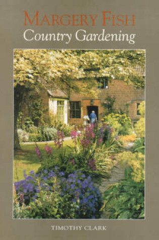 Cover of Margery Fish's Country Gardening