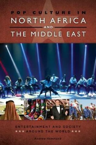 Cover of Pop Culture in North Africa and the Middle East: Entertainment and Society Around the World