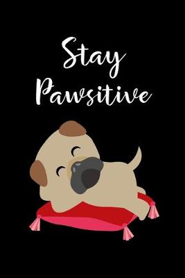 Book cover for Stay Pawsitive