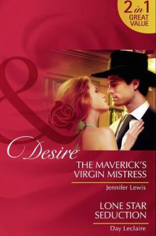 Cover of The Maverick's Virgin Mistress / Lone Star Seduction