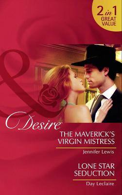 Book cover for The Maverick's Virgin Mistress / Lone Star Seduction