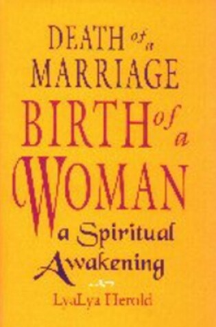 Cover of Death Of A Marriage / Birth Of A Wom