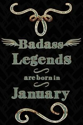 Cover of Badass Legends Are Born in January