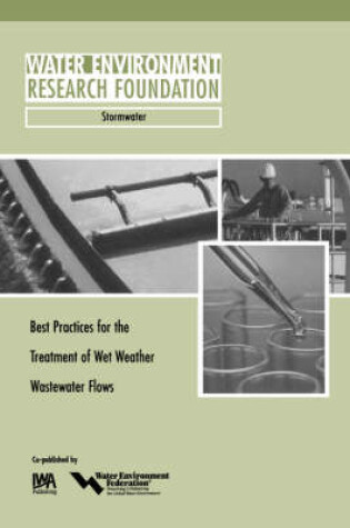 Cover of Best Practices for the Treatment of Wet Weather Wastewater Flows