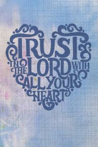 Cover of Trust In The Lord With Call Your Heart