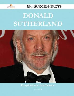 Book cover for Donald Sutherland 184 Success Facts - Everything You Need to Know about Donald Sutherland