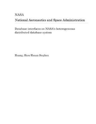 Book cover for Database Interfaces on Nasa's Heterogeneous Distributed Database System