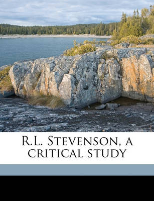 Book cover for R.L. Stevenson, a Critical Study