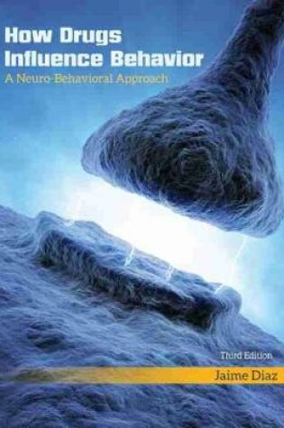 Cover of How Drugs Influence Behavior: A Neuro-Behavioral Approach