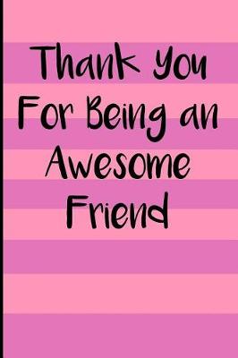 Book cover for Thank You for Being an Awesome Friend