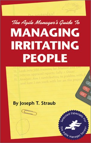 Book cover for The Agile Manager's Guide to Managing Irritating People