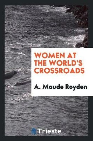 Cover of Women at the World's Crossroads