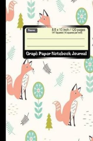 Cover of Graph Paper Notebook Journal 8.5 x 10 Inch 120 pages, Fox Kid Style