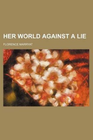 Cover of Her World Against a Lie